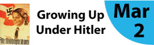 Growing Up Under Hitler Growing Up Under Hitler